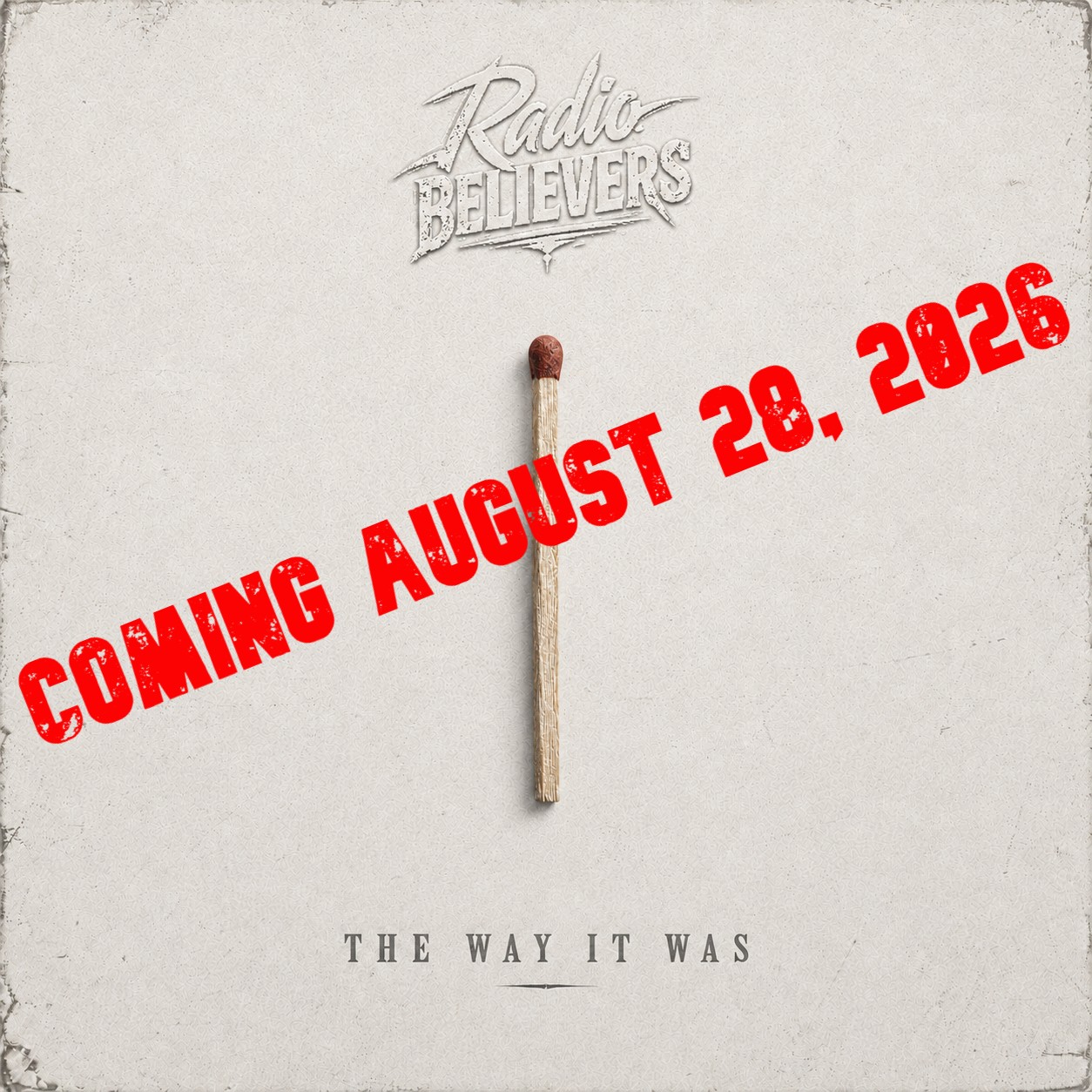 White album cover with “Radio Believers” logo, matchstick centered, and red “COMING AUGUST 20, 2026” text.